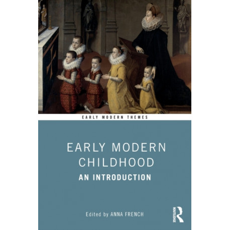 Early Modern Childhood: An Introduction