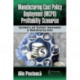 Manufacturing Cost Policy Deployment (MCPD) Profitability Scenarios: Systematic and Systemic Improvement of Manufacturing Costs