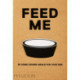 Feed Me: 50 Home Cooked Meals for your Dog