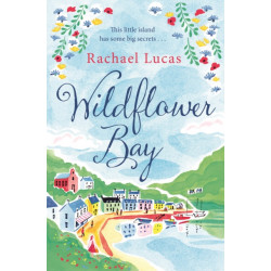 Wildflower Bay: The Heartwarming Feel-Good Story from the Author of The Telephone Box Library