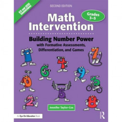 Math Intervention 3-5: Building Number Power with Formative Assessments, Differentiation, and Games, Grades 3-5