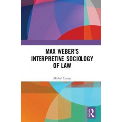 Max Weber's Interpretive Sociology of Law