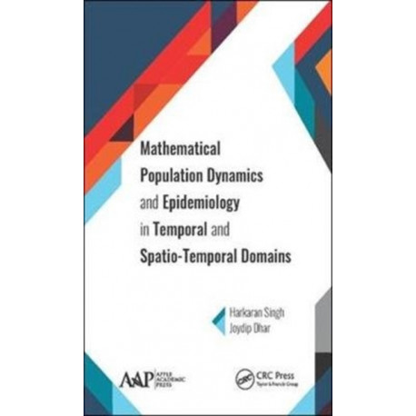 Mathematical Population Dynamics and Epidemiology in Temporal and Spatio-Temporal Domains