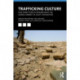 Trafficking Culture: New Directions in Researching the Global Market in Illicit Antiquities