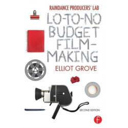 Raindance Producers' Lab Lo-To-No Budget Filmmaking