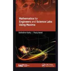 Mathematics for Engineers and Science Labs Using Maxima