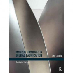 Material Strategies in Digital Fabrication