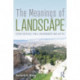 The Meanings of Landscape: Essays on Place, Space, Environment and Justice