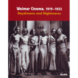 Weimar Cinema, 1919-1933: Daydreams and Nightmares