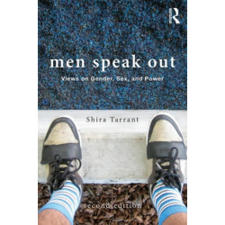 Men Speak Out: Views on Gender, Sex, and Power