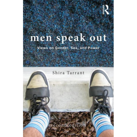 Men Speak Out: Views on Gender, Sex, and Power