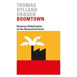 Boomtown: Runaway Globalisation on the Queensland Coast