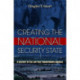 Creating the National Security State: A History of the Law That Transformed America