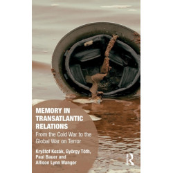 Memory in Transatlantic Relations: From the Cold War to the Global War on Terror