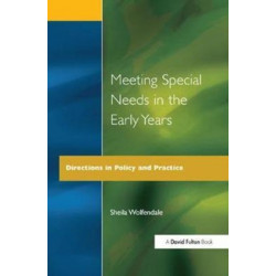 Meeting Special Needs in the Early Years: Directions in Policy and Practice