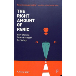 The Right Amount of Panic: How Women Trade Freedom for Safety