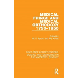Medical Fringe and Medical Orthodoxy 1750-1850