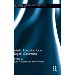 Media Education for a Digital Generation
