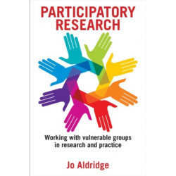 Participatory Research: Working with Vulnerable Groups in Research and Practice