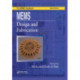MEMS: Design and Fabrication