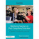 Mentoring Teachers in Post-Compulsory Education: A guide to effective practice