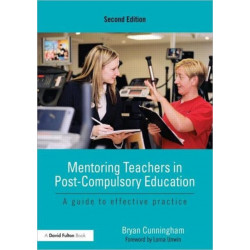 Mentoring Teachers in Post-Compulsory Education: A guide to effective practice