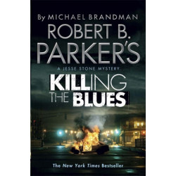 Robert B. Parker's Killing the Blues: A Jesse Stone Novel