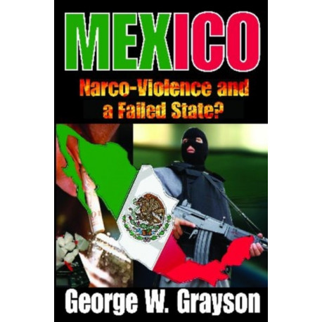 Mexico: Narco-Violence and a Failed State?