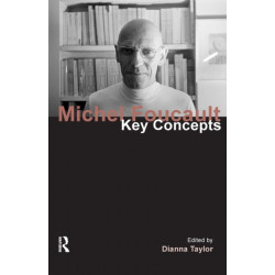 Michel Foucault: Key Concepts