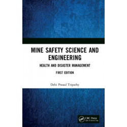 Mine Safety Science and Engineering: Health and Disaster Management