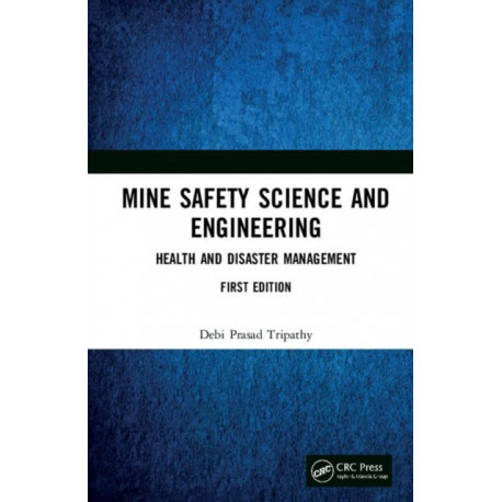Mine Safety Science and Engineering: Health and Disaster Management