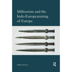 Militarism and the Indo-Europeanizing of Europe