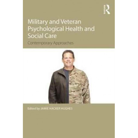 Military Veteran Psychological Health and Social Care: Contemporary Issues