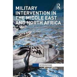 Military Intervention in the Middle East and North Africa: The Case of NATO in Libya