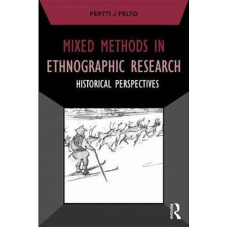 Mixed Methods in Ethnographic Research: Historical Perspectives