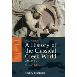 A History of the Classical Greek World: 478 - 323 BC