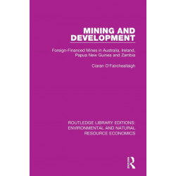 Mining and Development: Foreign-Financed Mines in Australia, Ireland, Papua New Guinea and Zambia