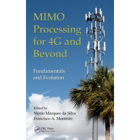 MIMO Processing for 4G and Beyond: Fundamentals and Evolution