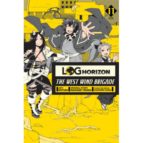 Log Horizon: The West Wind Brigade, Vol. 11