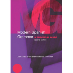 Modern Spanish Grammar: A Practical Guide