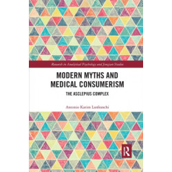 Modern Myths and Medical Consumerism: The Asclepius Complex