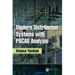 Modern Distribution Systems with PSCAD Analysis