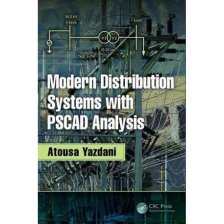 Modern Distribution Systems with PSCAD Analysis