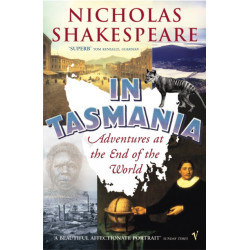 In Tasmania: Adventures at the End of the World