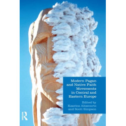 Modern Pagan and Native Faith Movements in Central and Eastern Europe