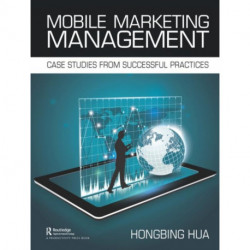 Mobile Marketing Management: Case Studies from Successful Practices
