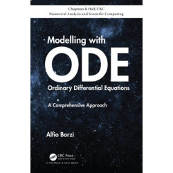 Modelling with Ordinary Differential Equations: A Comprehensive Approach