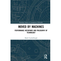 Moved by Machines: Performance Metaphors and Philosophy of Technology