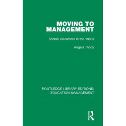 Moving to Management: School Governors in the 1990s
