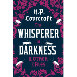 The Whisperer in Darkness and Other Tales: Annotated Edition